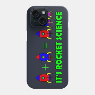 It's Rocket Science Phone Case