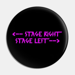 stage right  stage left Pink Pin