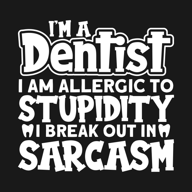 Dentist Sarcasm by maxcode