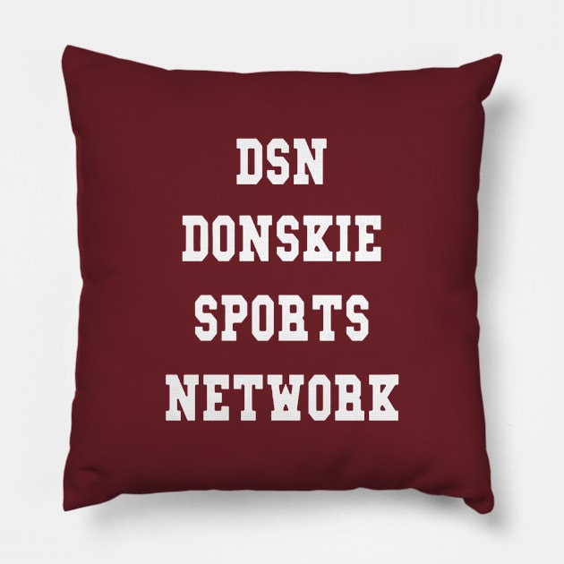 DSN DONSKIE SPORTS NETWORK Pillow by naldy09