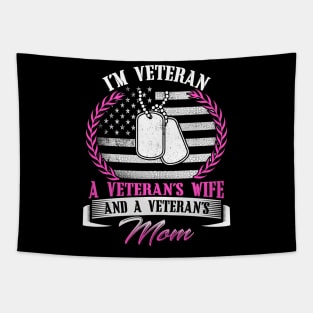 I'm Veteran A Veteran's Wife And A Veteran's Mom Mother Day Tapestry