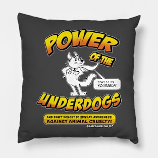 Power of the Underdogs Pillow