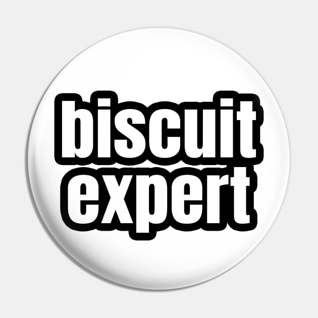 Biscuit Expert Pin by LunaMay