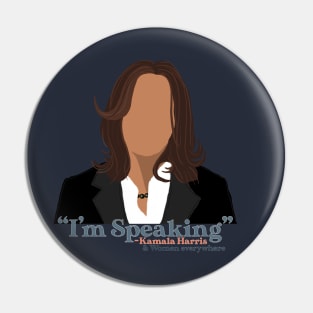 “I’m Speaking” Kamala Harris Pin