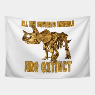 All My Fav Animals Are Extinct - Triceratops Tapestry