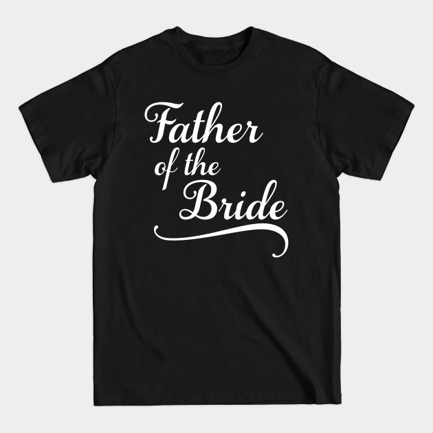 Disover Father Of The Bride - Father Of The Bride - T-Shirt