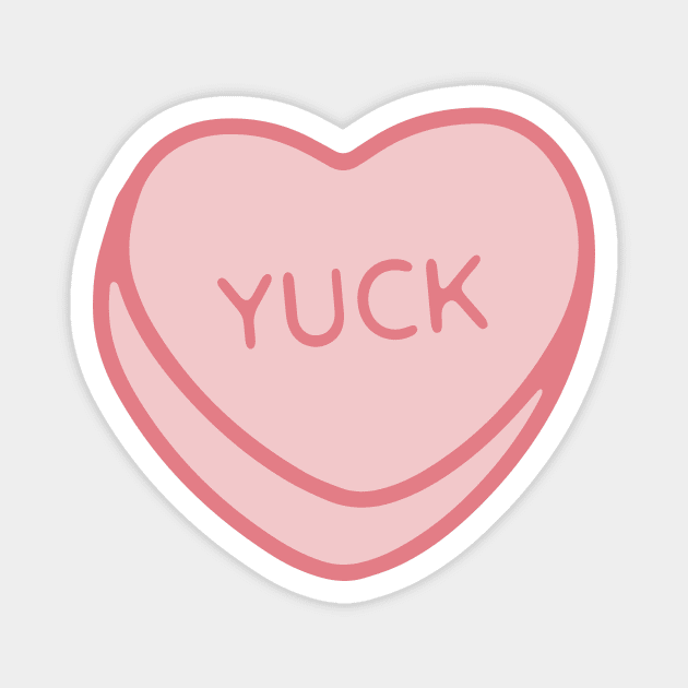 Pink Candy Conversation Heart Yuck Magnet by maura41