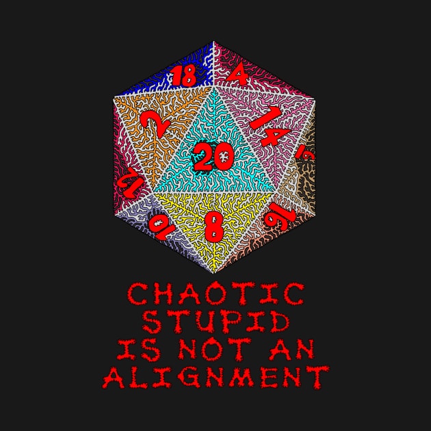 Chaotic Stupid is Not an Alignment by NightserFineArts