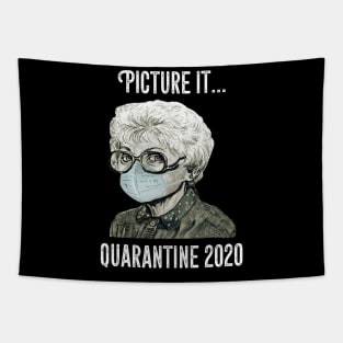 Picture It Quarantine 2020  T Shirt Tapestry