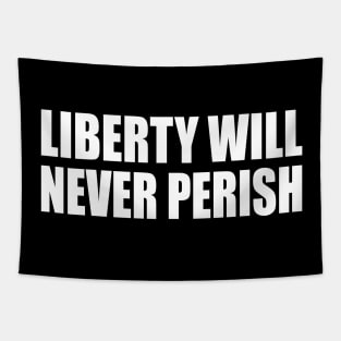 Liberty will never perish Tapestry