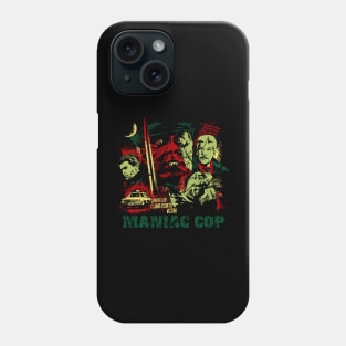 Justice From The Grave Maniac Cop Revenge Tee Phone Case