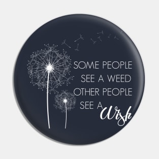 Weed or Wish Dandelion Design Pin