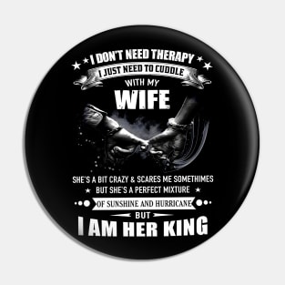 I Don't Need Therapy With My Wife Pin