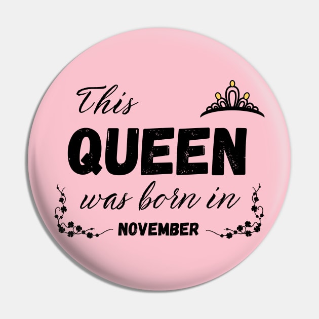 Queen born in November Pin by Kenizio 