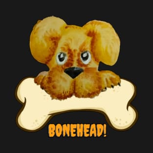 Bonehead! T-Shirt