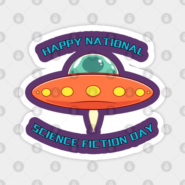 Happy National Science Fiction Day Magnet by Creatifly Graphic Tees
