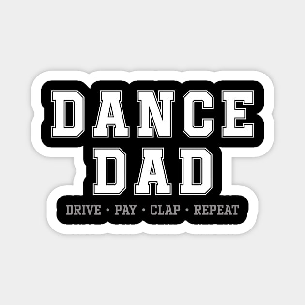 Dance Dad Drive pay clap repeat Magnet by EnarosaLinda XY