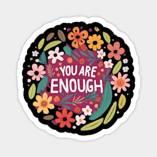 You Are Enough Magnet