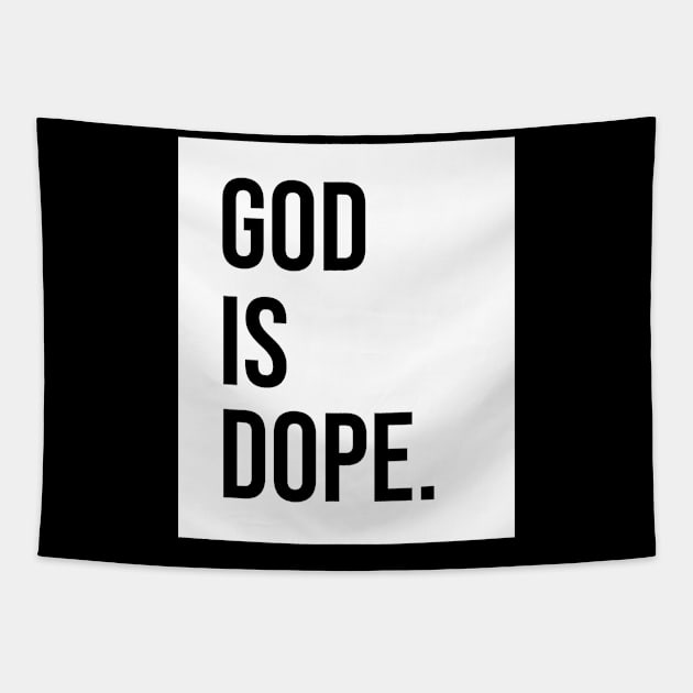 God is Dope Tapestry by ChristianLifeApparel