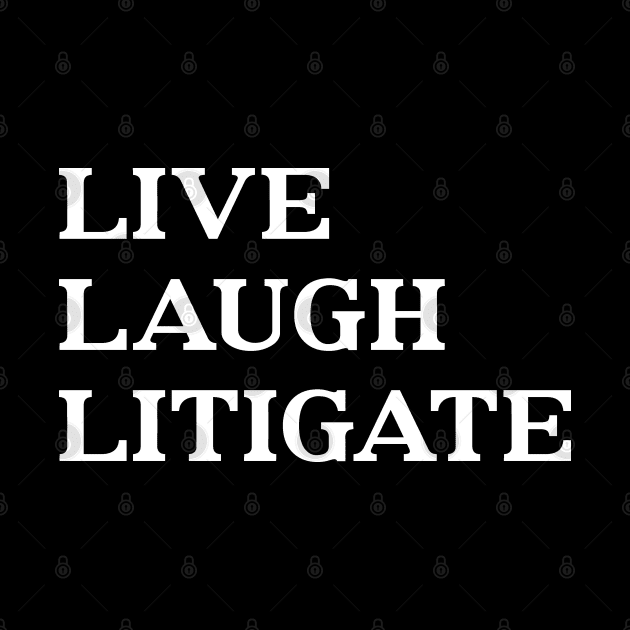 Funny Lawyer Trial Attorney Litigator by Huhnerdieb Apparel