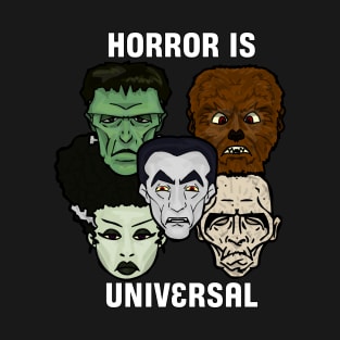 Horror Is Universal T-Shirt