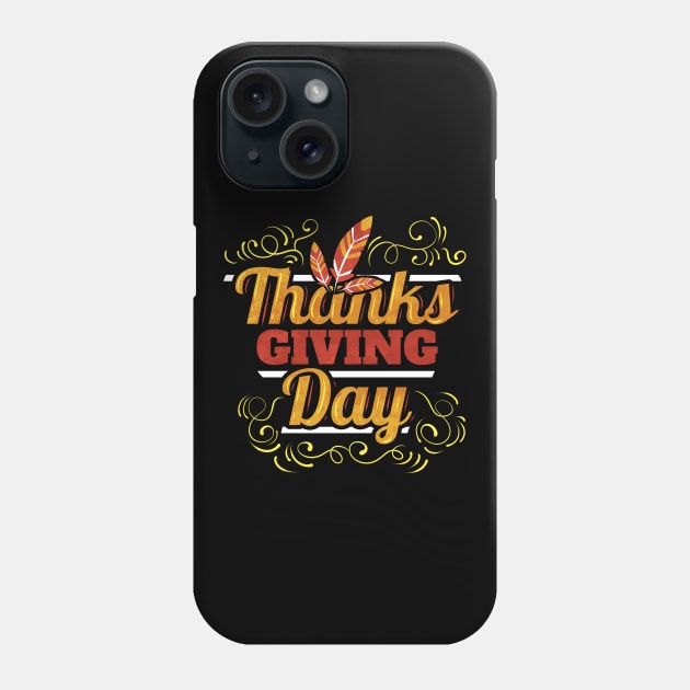 Thanks Giving Day Logo Feathers Thanksgiving Phone Case by SinBle