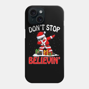 Don't Stop Believin' Dabbing Santa Claus Funny Xmas T-Shirt Phone Case