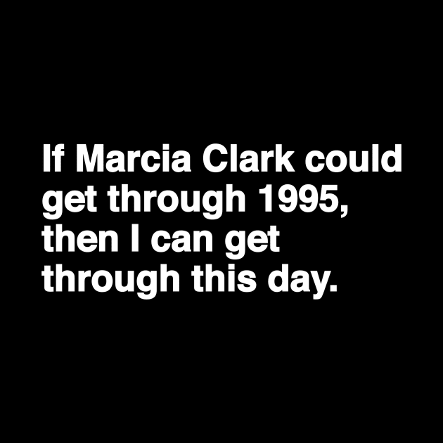 Marcia Clark by Youre Wrong About