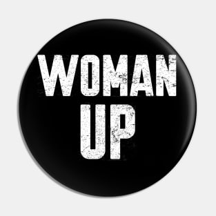 Woman Up Feminist Pin