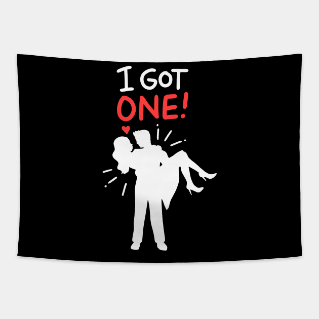 I got one - Wedding Newly Wed - Funny Gift for Groom Tapestry by Shirtbubble