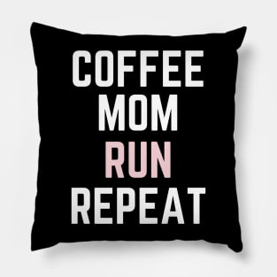 Coffee Mom Run Repeat Pillow