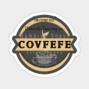 Nambias finest covfefe - extra strong blend 2 Magnet