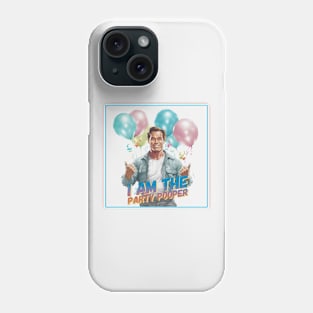 I am the Party Pooper Phone Case