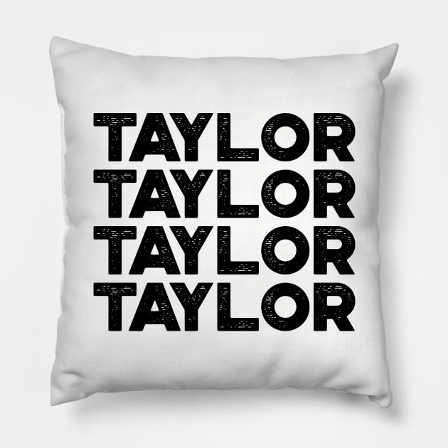 TAYLOR TAYLOR TAYLOR TAYLOR First Name Pillow by truffela