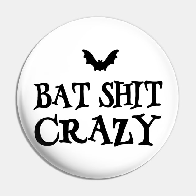 Bat-Shit Crazy Pin by valentinahramov