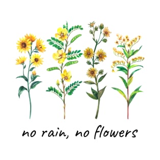 No Rain No Flowers - Yellow Wildflowers T-Shirt