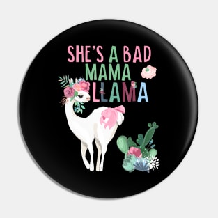 Funny Shes a Bad Mama Llama Pin