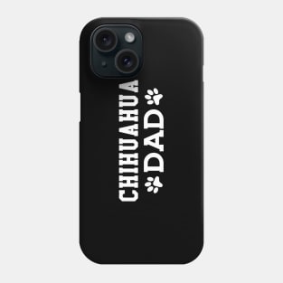 Chihuahua Dad Phone Case