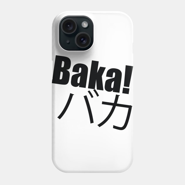 Bakaa !! Japan word Phone Case by oncemoreteez