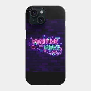 positive vibes only Phone Case