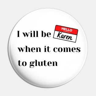 Karen funny gluten free edition Pin