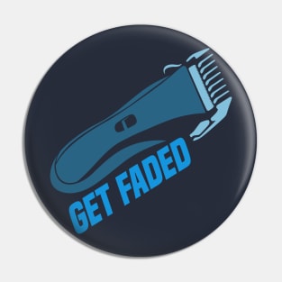 Get faded - Barber Hair hairdresser styling Pin