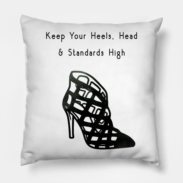 Coco "Keep Your Heels, Head & Standards High" Pillow by GalleryArtField