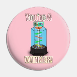 Your A Winner Pin