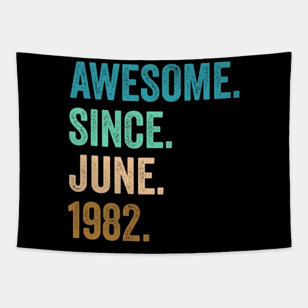 40 Years Old Awesome Since June 1982 40th Birthday Tapestry by tobzz