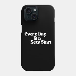 Every Day Is A New Start. Retro Vintage Motivational and Inspirational Saying. White Phone Case