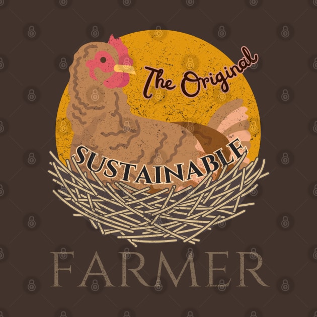 Chickens The Original Sustainable Farming Farmer Distressed Vintage Retro Funny by HelenGie