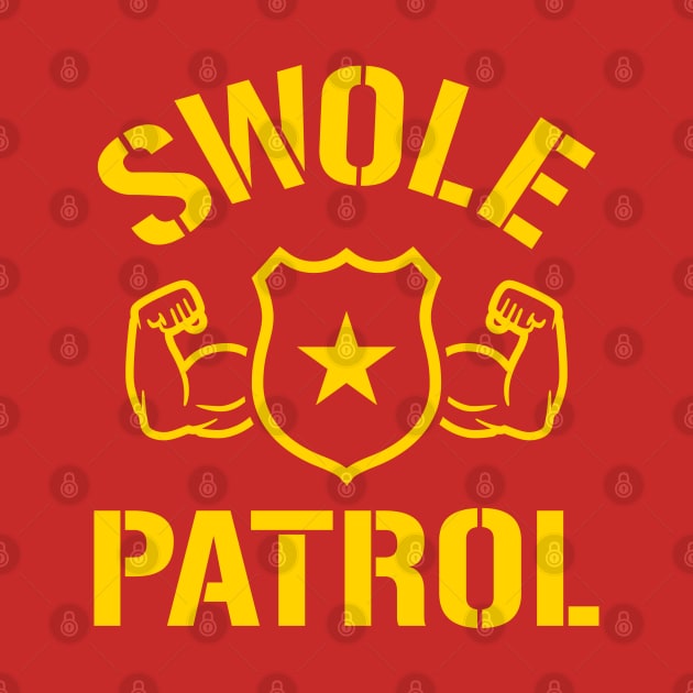 Swole Patrol by brogressproject