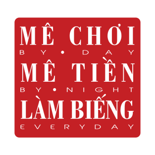 Me Choi Me Tien Lam Bieng Vietnamese T-Shirt