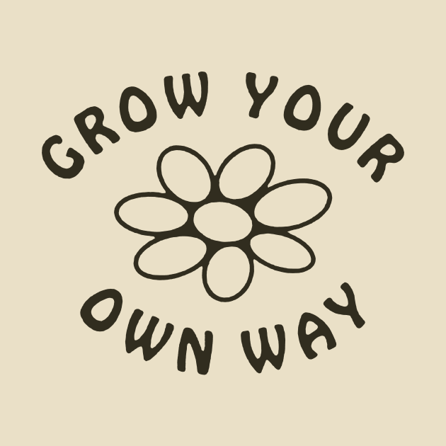 Grow your own way by DEMON LIMBS